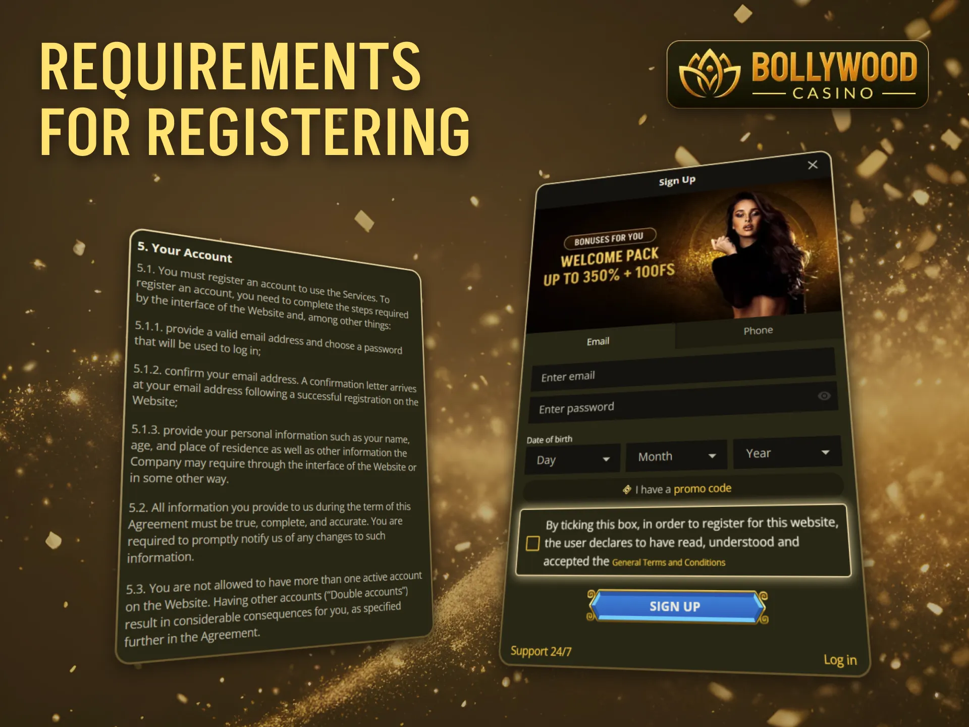 Users must follow the requirements for registering on BollywoodCasino.