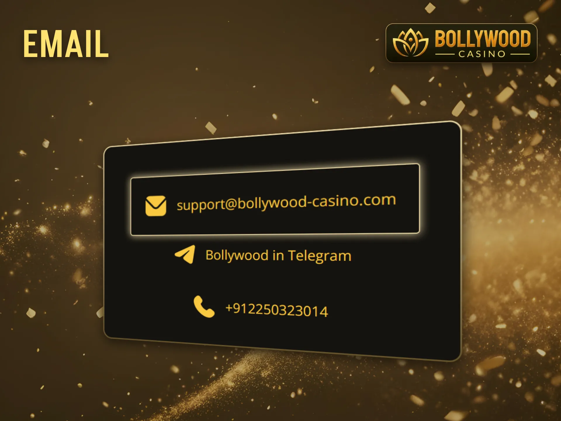 BollywoodCasino customers can reach out to the support team via email.